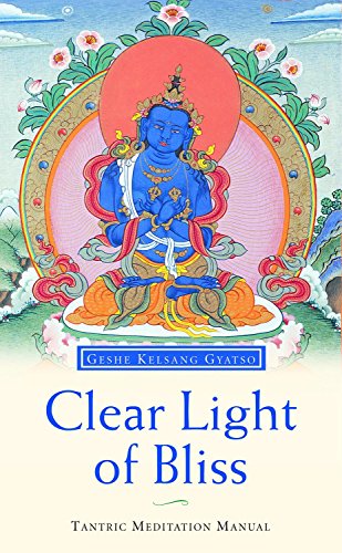 Beispielbild fr Clear Light of Bliss: The Practice of Mahamudra in Vajrayana Buddhism: Tantric Meditation Manual Kelsang Gyatso zum Verkauf von online-buch-de