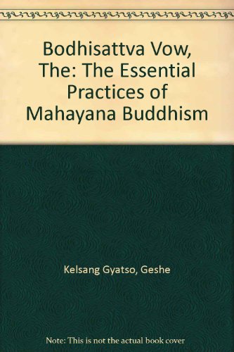 Imagen de archivo de Bodhisattva Vow, The: The Essential Practices of Mahayana Buddhism a la venta por WorldofBooks