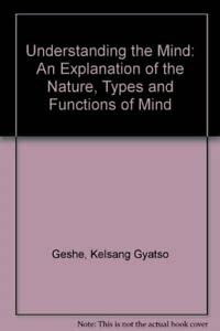 9780948006173: Understanding the Mind: An Explanation of the Nature, Types and Functions of Mind