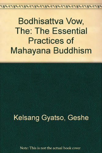 Imagen de archivo de The Bodhisattva Vow: The Essential Practices of Mahayana Buddhism a la venta por Arundel Books