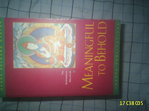 Beispielbild fr Meaningful to Behold : The Bodhisattva's Way of Life zum Verkauf von Better World Books