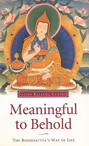 Beispielbild fr Meaningful to Behold: The Bodhisattva's Way of Life zum Verkauf von Books of the Smoky Mountains