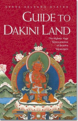 9780948006401: Guide to Dakini Land: The Highest Yoga Tantra Practice Buddha Vajrayogini