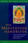 Beispielbild fr The Meditation Handbook : A Step-by-Step Manual for Buddhist Meditation zum Verkauf von Better World Books