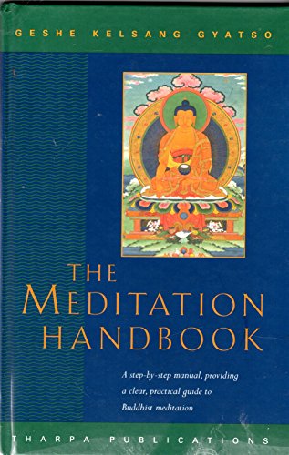 9780948006449: The Meditation Handbook: A Step-by-step Manual, Providing a Clear, Practical Guide to Buddhist Meditation