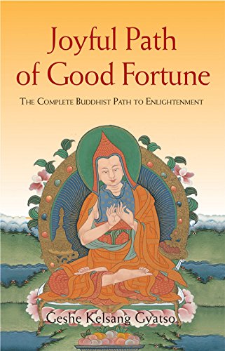 Beispielbild fr Joyful Path of Good Fortune: The Complete Buddhist Path to Enlightenment zum Verkauf von Books From California
