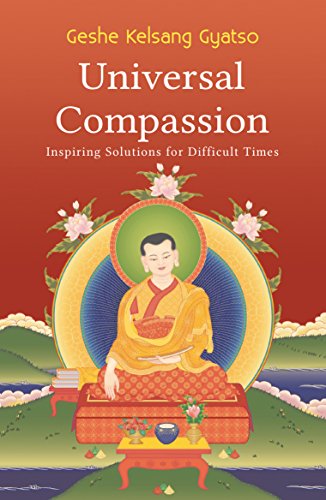 Stock image for Universal Compassion: Inspiring Solutions for Difficult Times for sale by Brit Books