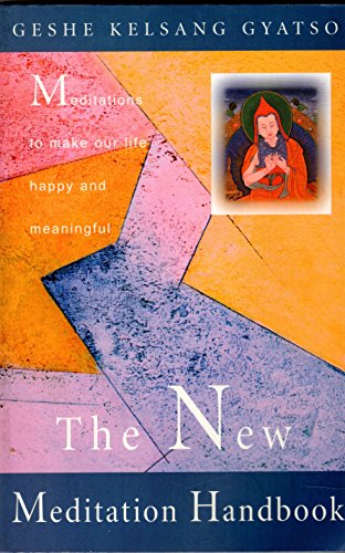 9780948006906: The New Meditation Handbook: Meditations to Make Our Life Happy and Meaningful