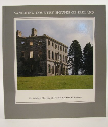Vanishing Country Houses of Ireland