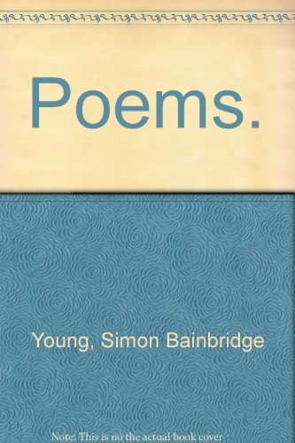 Poems - Young, Simon. Bainbridge.