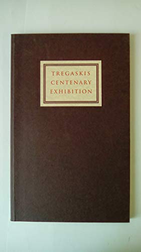 Stock image for Tregaskis Centenary Exhibition : a catalogue of the Tregaskis centenary exhibition 1994, together with a facsimile of the Tregaskis exhibition catalogue of 1894 and colour plates of the bindings in both exhibitions. for sale by Wykeham Books