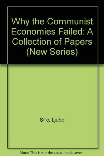 Stock image for Why the Communist Economies Failed: A Collection of Papers for sale by Anybook.com