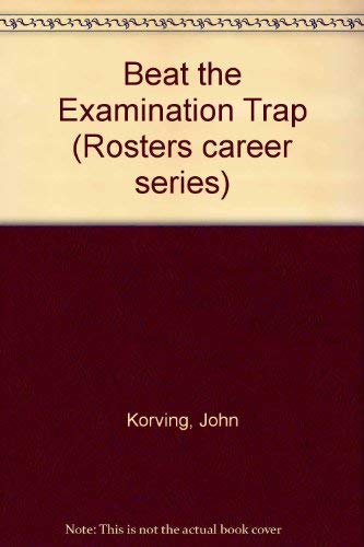 Beat the Examination Trap (Rosters career series)