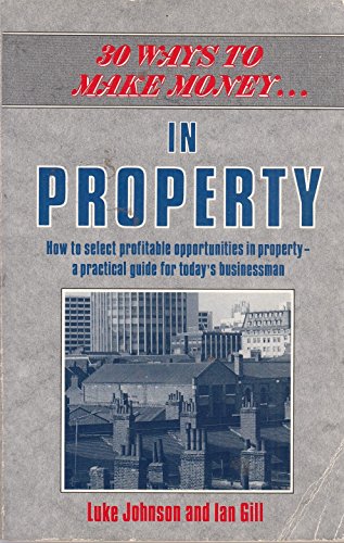 Beispielbild fr 30 Ways to Make Money in Property zum Verkauf von WorldofBooks