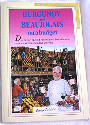 Beispielbild fr Burgundy and Beaujolais on a Budget (Rosters travel portfolio) zum Verkauf von WorldofBooks