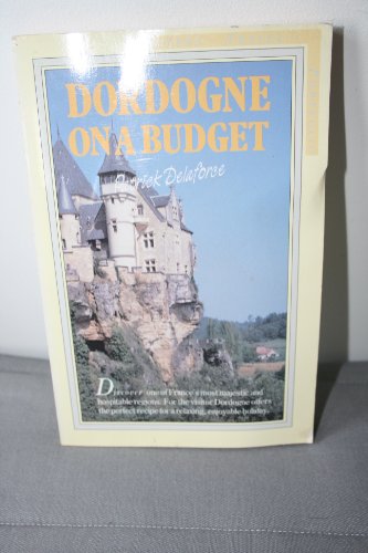 Imagen de archivo de Dordogne on a Budget (Rosters travel portfolio) a la venta por AwesomeBooks