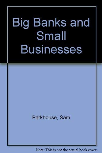 Stock image for Big Banks and Small Businesses for sale by madelyns books