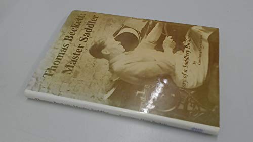 Beispielbild fr Thomas Beckett: Master Saddler: The Story of a Saddlery Business zum Verkauf von AwesomeBooks