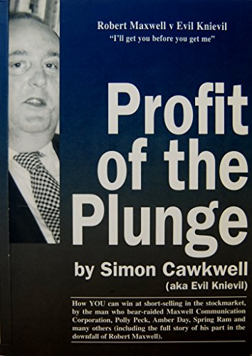 Stock image for Profit of the Plunge: How to Win at Short-selling for sale by St Vincent de Paul of Lane County