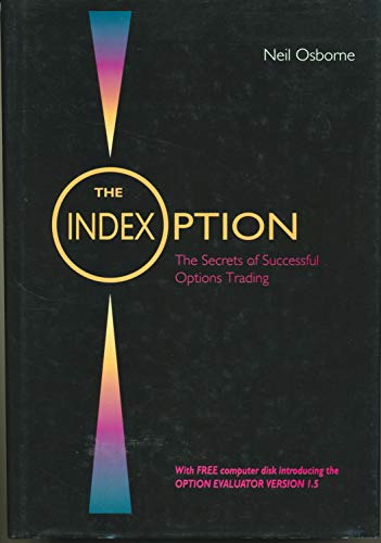 Stock image for The Index Option: The Private Investor's Secret Weapon for sale by MusicMagpie