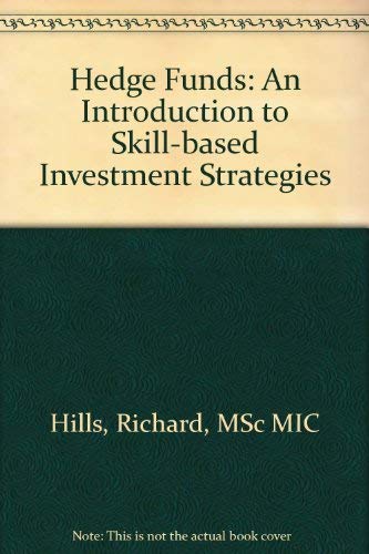 Imagen de archivo de Hedge Funds: An Introduction to Skill-based Investment Strategies a la venta por WorldofBooks