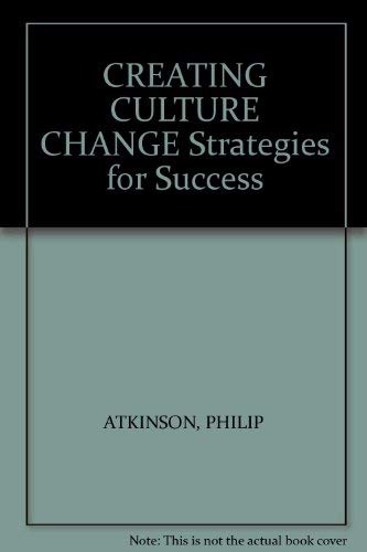 Stock image for CREATING CULTURE CHANGE Strategies for Success for sale by SecondSale