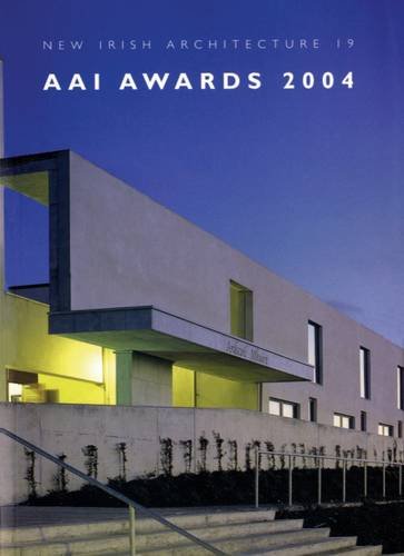 Stock image for AAI Awards 2004 (New Irish Architecture) for sale by Pigeonhouse Books, Dublin