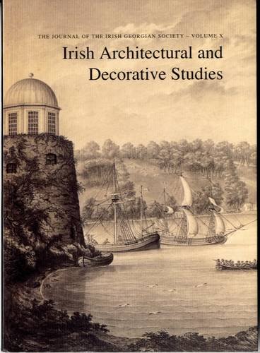 Stock image for Irish Architectural and Decorative Studies: v. 10: The Journal of the Irish Georgian Society for sale by WorldofBooks