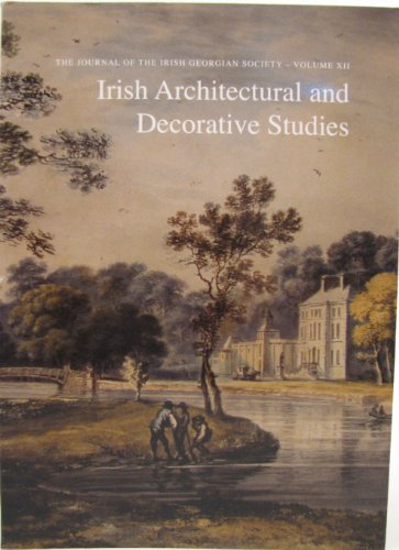 Stock image for Irish Architectural and Decorative Studies: v. 12: The Journal of the Irish Georgian Society for sale by Midtown Scholar Bookstore