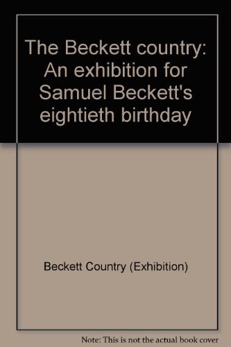 The Beckett country: An exhibition for Samuel Beckett's eightieth birthday (9780948050039) by O'Brien, Eoin