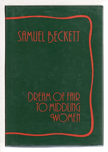 Beispielbild fr Dream of Fair to Middling Women zum Verkauf von Books From California