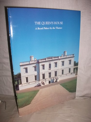 9780948065101: The Queen's House: A royal palace by the Thames