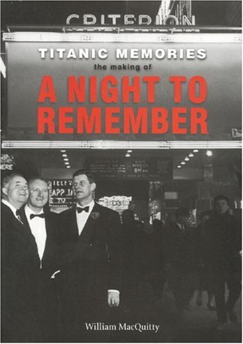Stock image for Titanic Memories: The Making of a Night to Remember for sale by WorldofBooks