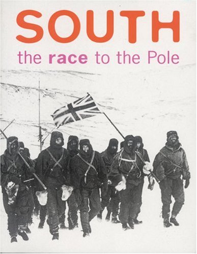 Stock image for South: the Race to the Pole for sale by Books From California