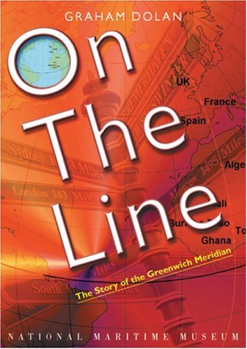 Imagen de archivo de On the Line: The Story of the Greenwich Meridian a la venta por WorldofBooks