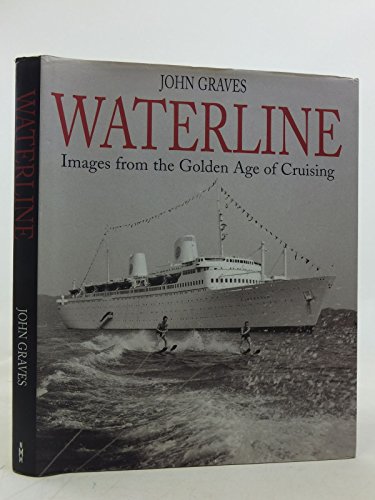 Imagen de archivo de Waterline: Images from the Golden Age of Cruising a la venta por WorldofBooks
