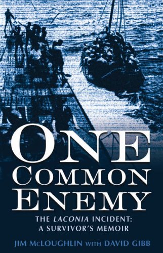 Stock image for One Common Enemy: The Laconia Incident - A Survivor's Memoir for sale by ThriftBooks-Atlanta