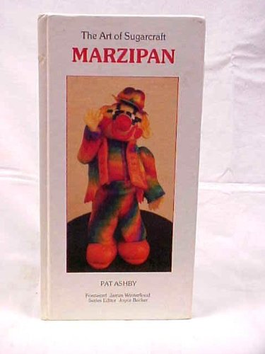 Stock image for The Art of Sugarcraft: Marzipan for sale by WorldofBooks