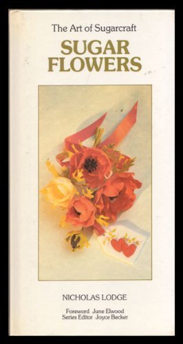 Imagen de archivo de The Art of Sugarcraft : Sugar Flowers a la venta por Better World Books