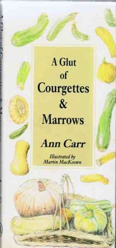 Stock image for A Glut of Courgettes and Marrows for sale by WorldofBooks