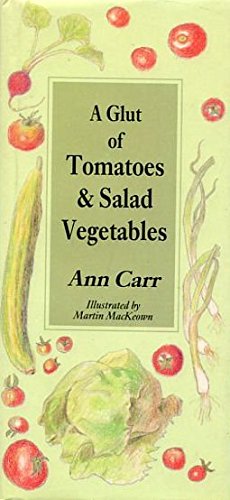 Stock image for Glut of Tomatoes and Salad Vegetables for sale by WorldofBooks