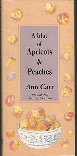 A Glut of Apricots & Peaches