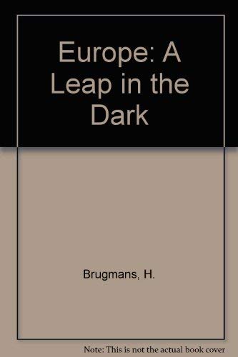 Beispielbild fr Europe: A Leap in the Dark zum Verkauf von medimops