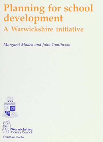 Planning for School Development (9780948080487) by Margaret Maden; John Tomlinson