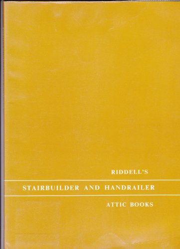 Beispielbild fr RIDDELL'S STAIRBUILDER AND HANDRAILER zum Verkauf von Don Kelly Books
