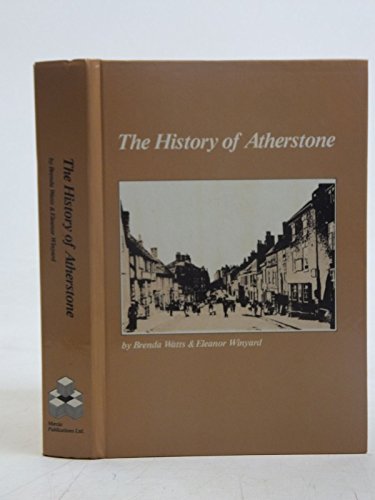 Imagen de archivo de The History of Atherstone. a la venta por G. & J. CHESTERS