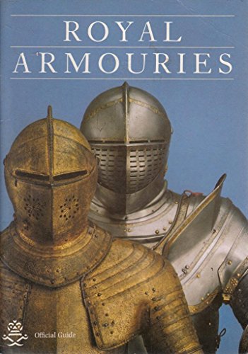 Stock image for Royal Armouries: Official Guide for sale by Saucony Book Shop