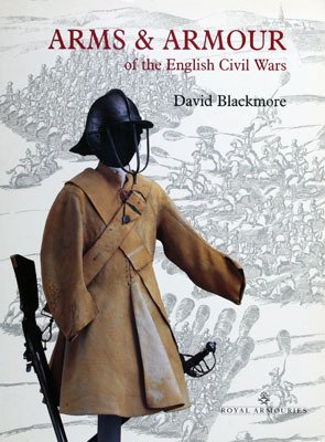 9780948092121: Arms and Armour of the English Civil Wars (0)