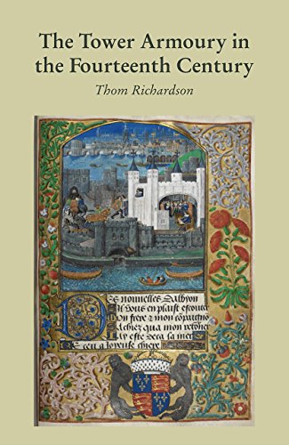 Stock image for The Tower Armoury in the Fourteenth Century for sale by Rickaro Books BA PBFA