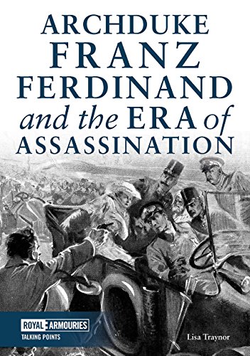 Stock image for Archduke Franz Ferdinand and the Era of Assassination (Talking Points) for sale by AwesomeBooks